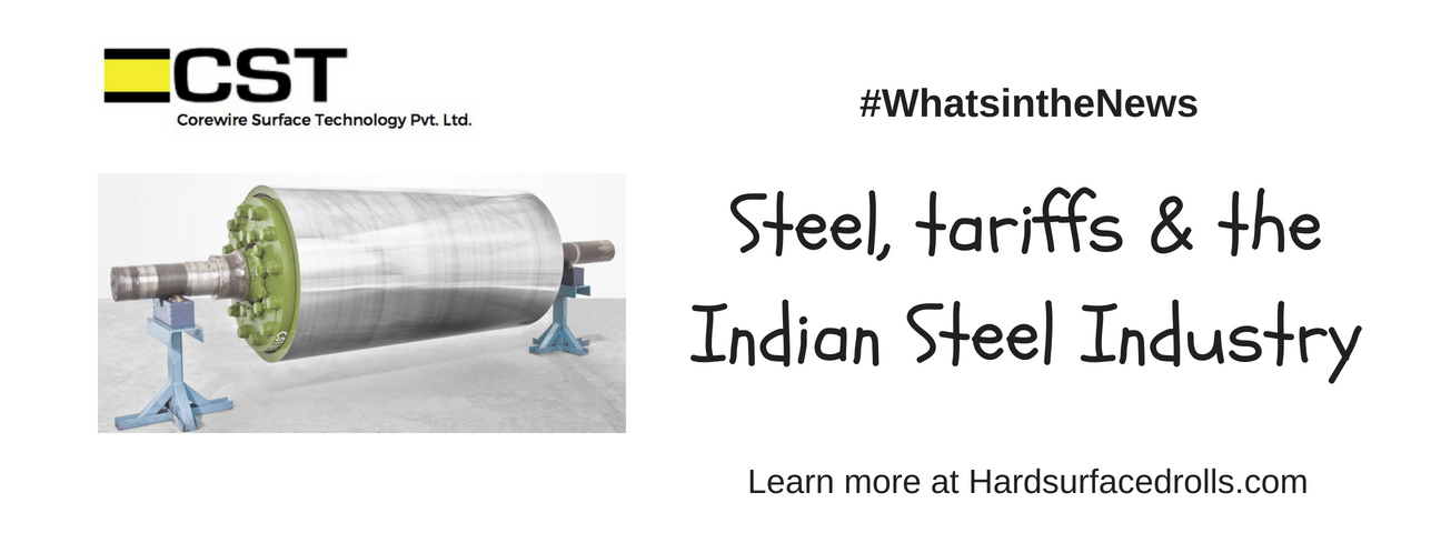 Hardsurfacing Rolls and Roll Assemblies. Steel, Tariffs, steel tariffs, Trump